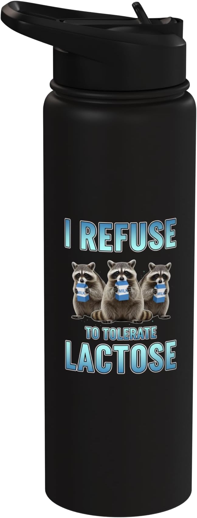 I Refuse To Tolerate Lactose Funny Raccoon Humor Stainless Steel Insulated Water Bottle