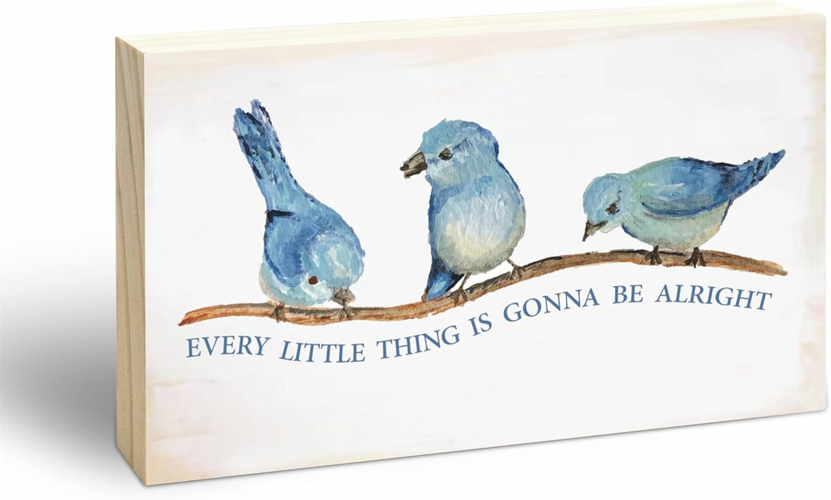 Rustic Pine Wood Block Sign - Every Little Thing Is Gonna Be Alright - Positive Wooden Plaque For Desk Top, Shelf, Living Room, Gift For Friends, Home & Office Decorations(3 X 5 Inches) - 39