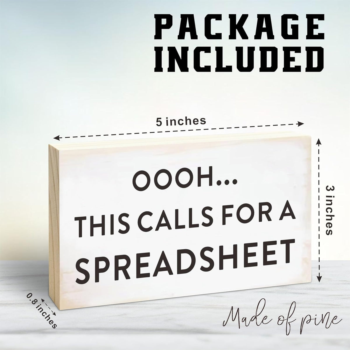 Rustic Wooden Block Sign - Oh This Calls For A Spreadsheet - 5"X3" Pine Wood Plaque, Home & Office Decor, Gift For Colleagues, HR, Friends, Desk & Tabletop, Shelf Accessories - A19