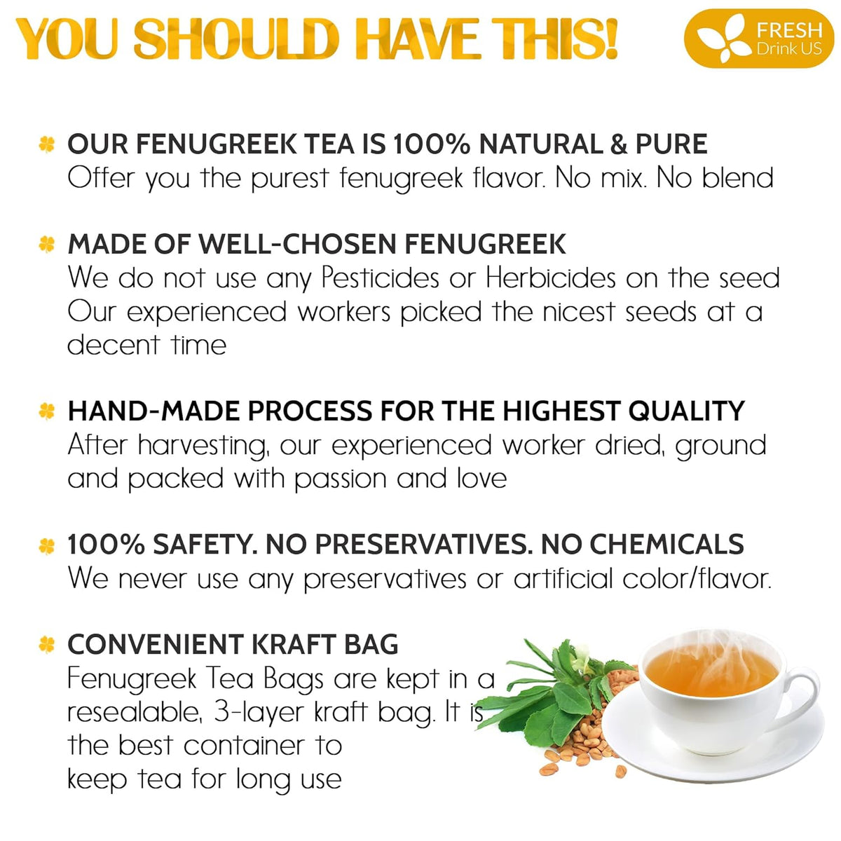 FreshDrinkUS, Premium 15 Tea Bags Fenugreek, 100% Natural & Pure from Fenugreek. Fenugreek Herbal Tea. Made with Natural Material Tea Bags. No Sugar, No Caffeine, No Gluten, Vegan.